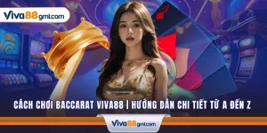 cach choi baccarat viva88 4